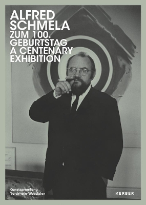 Alfred Schmela: A Centenary Exhibition book