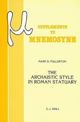 Archaistic Style in Roman Statuary book