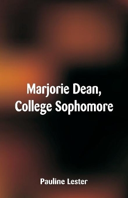 Marjorie Dean, College Sophomore by Pauline Lester