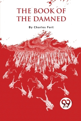 The Book of the Damned by Charles Fort