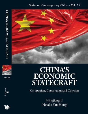 China's Economic Statecraft: Co-optation, Cooperation And Coercion book
