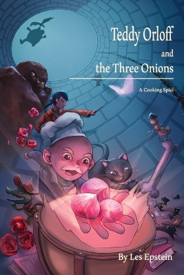 Teddy Orloff and the Three Onions: A Cooking Spiel book