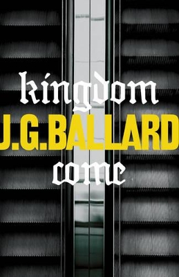 Kingdom Come by J G Ballard