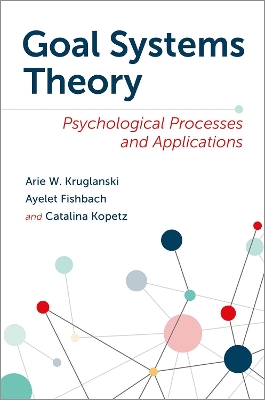 Goal Systems Theory: Psychological Processes and Applications book