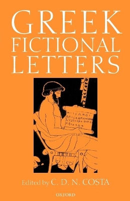 Greek Fictional Letters by C D N Costa