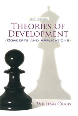 Theories of Development: Concepts and Applications by William Crain