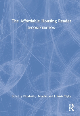 The The Affordable Housing Reader by Elizabeth Mueller