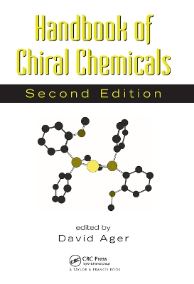 Handbook of Chiral Chemicals by David Ager