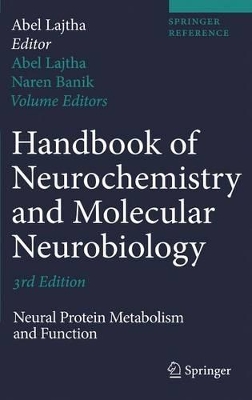 Handbook of Neurochemistry and Molecular Neurobiology by Abel Lajtha