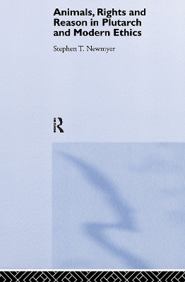 Animals, Rights and Reason in Plutarch and Modern Ethics book