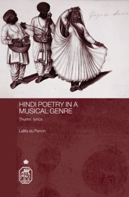 Hindi Poetry in a Musical Genre by Lalita du Perron