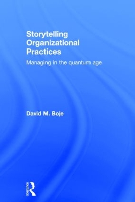 Storytelling Organizational Practices by David M. Boje