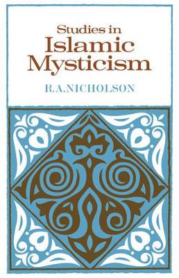 Studies in Islamic Mysticism by Reynold A. Nicholson