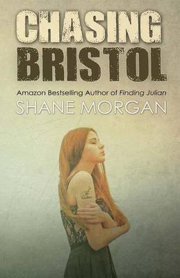 Chasing Bristol by Shane Morgan