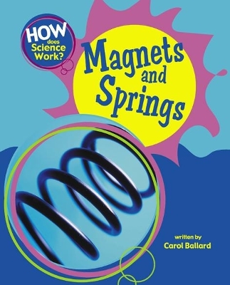 How Does Science Work?: Magnets and Springs book