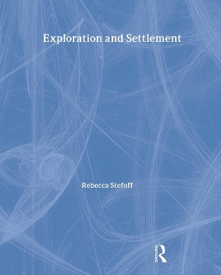 Exploration and Settlement by Rebecca Stefoff