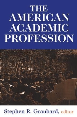American Academic Profession by Stephen Steinberg
