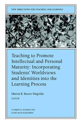 Teaching to Promote Intellectual and Personal Maturity Incorporating Students' Worldviews and Identities into the Learning Process book