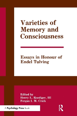 Varieties of Memory and Consciousness: Essays in Honour of Endel Tulving book