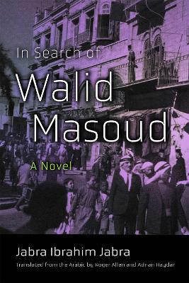 In Search of Walid Masoud by Jabra Ibrahim Jabra