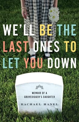We'll be the Last Ones to Let You Down book