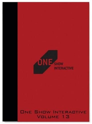 One Show Interactive, Volume XIII book