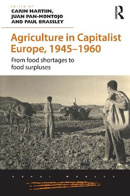 Agriculture in Capitalist Europe, 1945–1960: From food shortages to food surpluses book