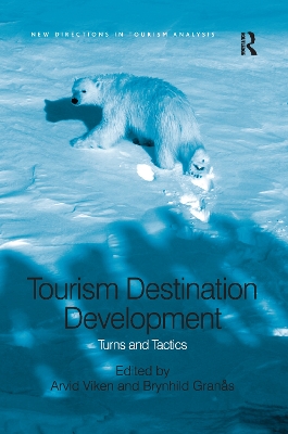 Tourism Destination Development: Turns and Tactics book