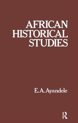 African Historical Studies by E. A. Ayandele