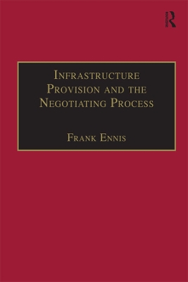 Infrastructure Provision and the Negotiating Process by Frank Ennis