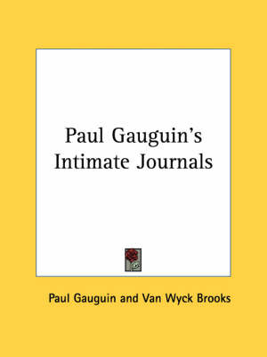 Paul Gauguin's Intimate Journals by Professor Paul Gauguin