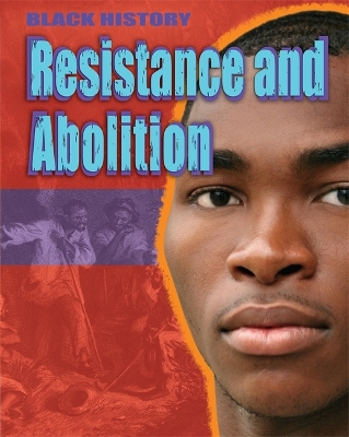 Black History: Resistance and Abolition book