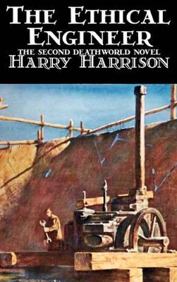 Ethical Engineer by Harry Harrison, Science Fiction, Adventure book