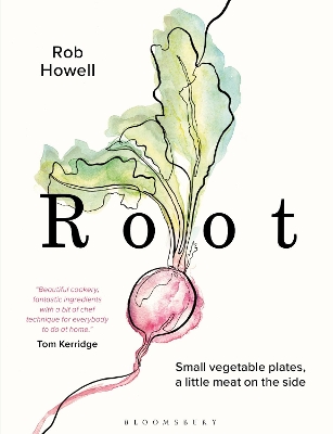 Root: Small vegetable plates, a little meat on the side by Rob Howell