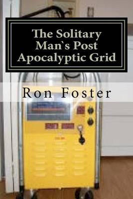 The Solitary Mans Post Apocalyptic Grid book
