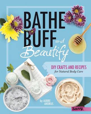Bathe, Buff, and Beautify book