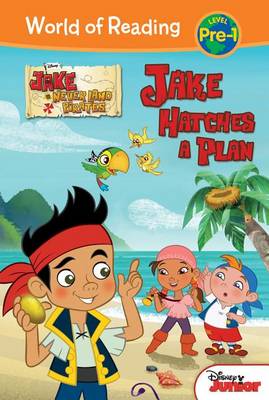 Jake and the Never Land Pirates: Jake Hatches a Plan book