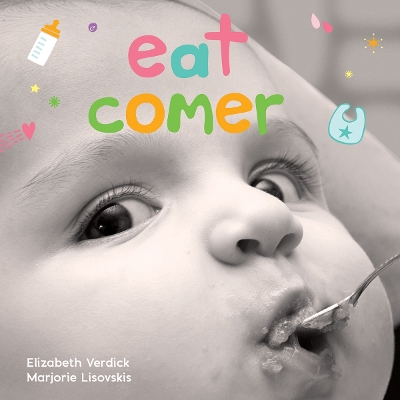 Eat / Comer: A board book about mealtime/Un libro de cartón sobre la hora de la comida book