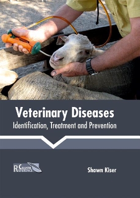 Veterinary Diseases: Identification, Treatment and Prevention book