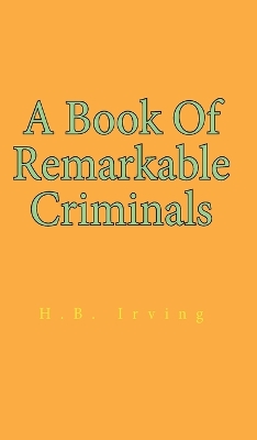 Book Of Remarkable Criminals Hardcover book