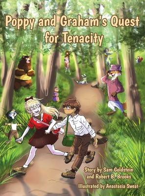 Poppy and Graham's Quest for Tenacity by Sam Goldstein