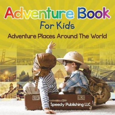 Adventure Book for Kids by Speedy Publishing LLC