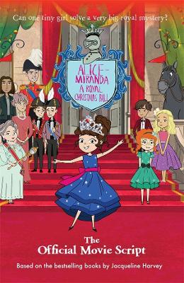 Alice-Miranda: A Royal Christmas Ball: The Official Movie Script book