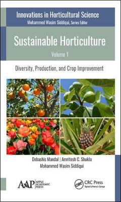 Sustainable Horticulture, Volume 1 by Debashis Mandal