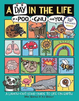 A Day in the Life of a Poo, a Gnu and You (Winner of the Blue Peter Book Award 2021) by Mike Barfield