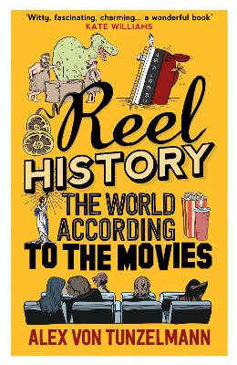 Reel History by Alex von Tunzelmann