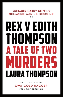 Rex v Edith Thompson: A Tale of Two Murders book