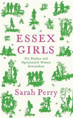 Essex Girls: For Profane and Opinionated Women Everywhere book