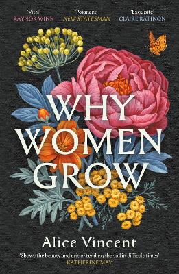 Why Women Grow: Stories of Soil, Sisterhood and Survival book