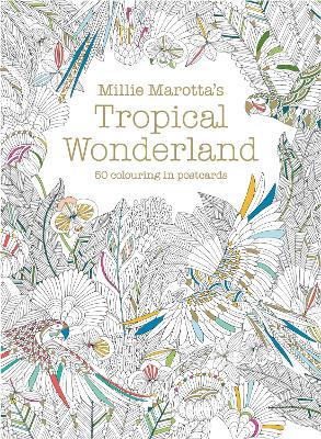 Millie Marotta's Tropical Wonderland Postcard Box: 50 beautiful cards for colouring in book